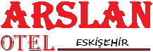 ARSLAN OTEL Eskişehir